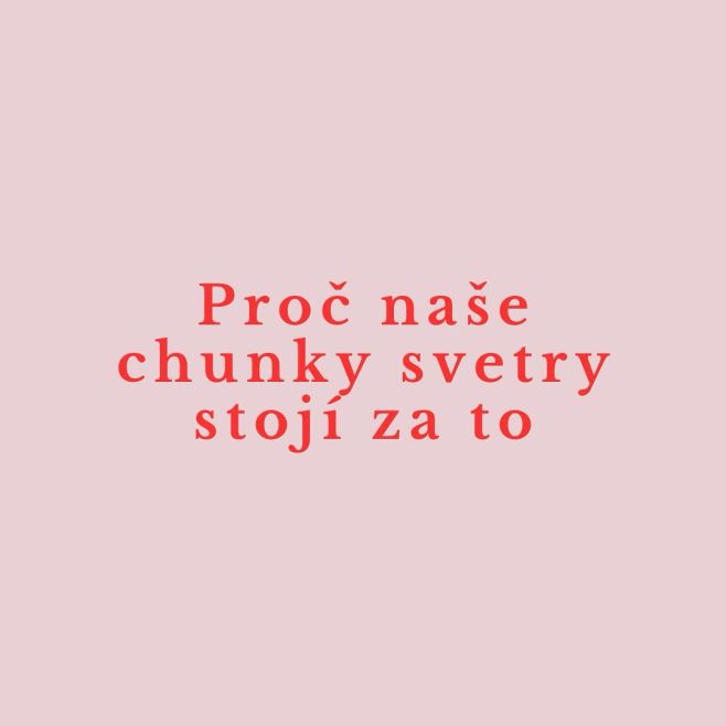 Naše chunky svetry nejsou jen o tom, jak vypadají. Jsou o pohodlí, jednoduchosti a o tom, že vydrží roky ne jen jednu...